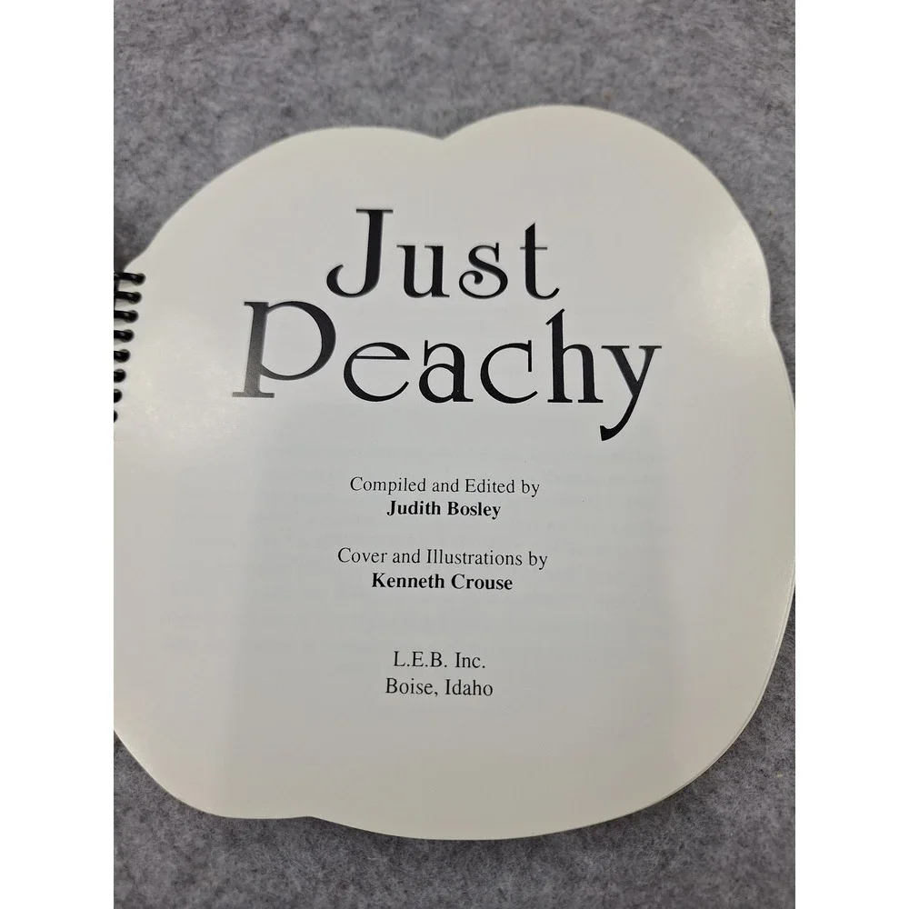 Just Peachy Peach Cookbook 1993 Judith Bosley Die-Cut Spiral Bound 100 Recipes